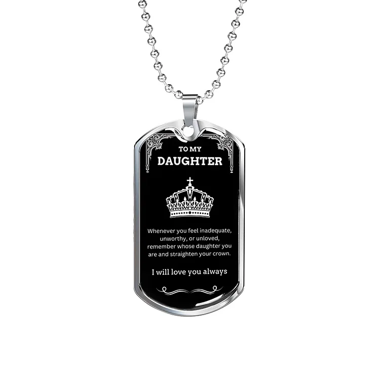 For Daughter - Straighten Your Crown I Will Love You Always Crown Necklace