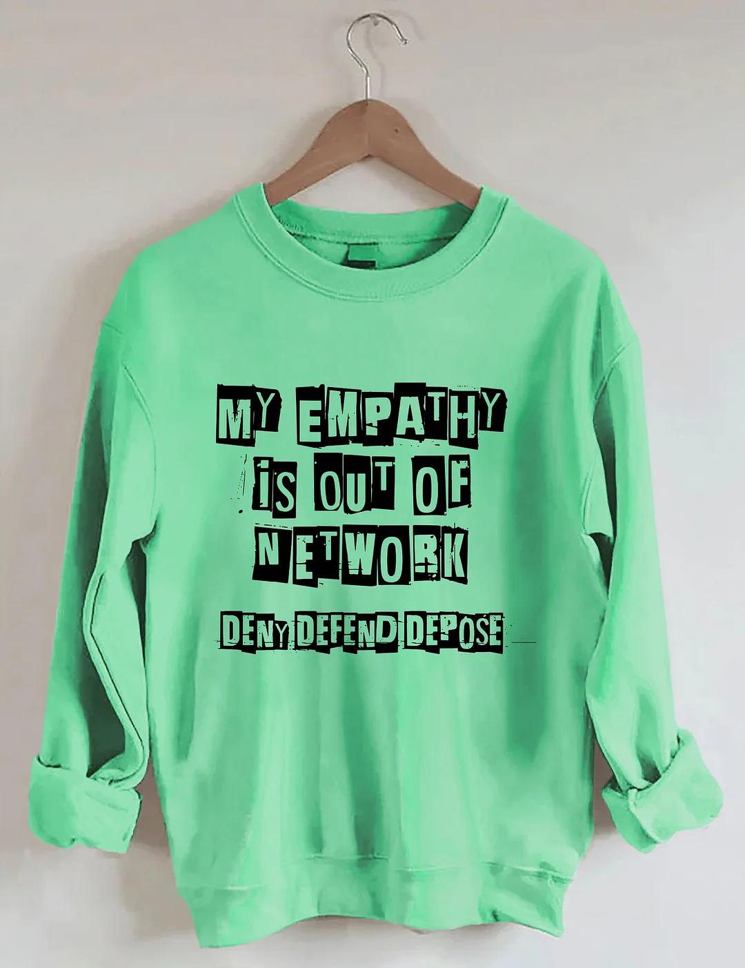 My Empathy Is Out Of Network Sweatshirt