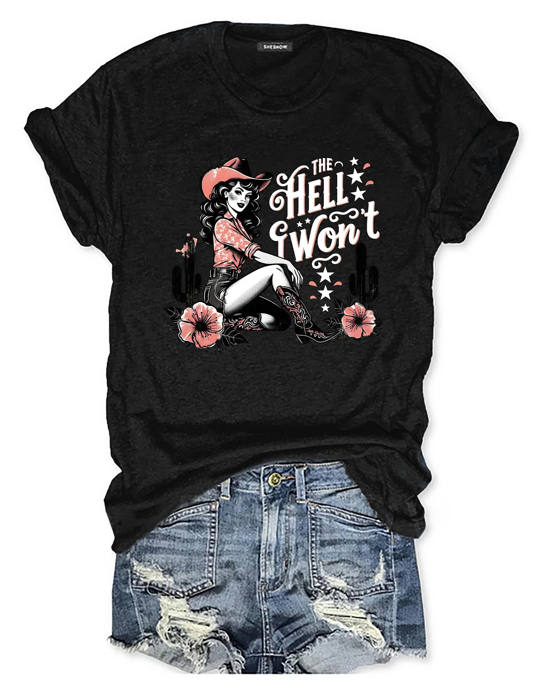 The Hell I Won't T-Shirt