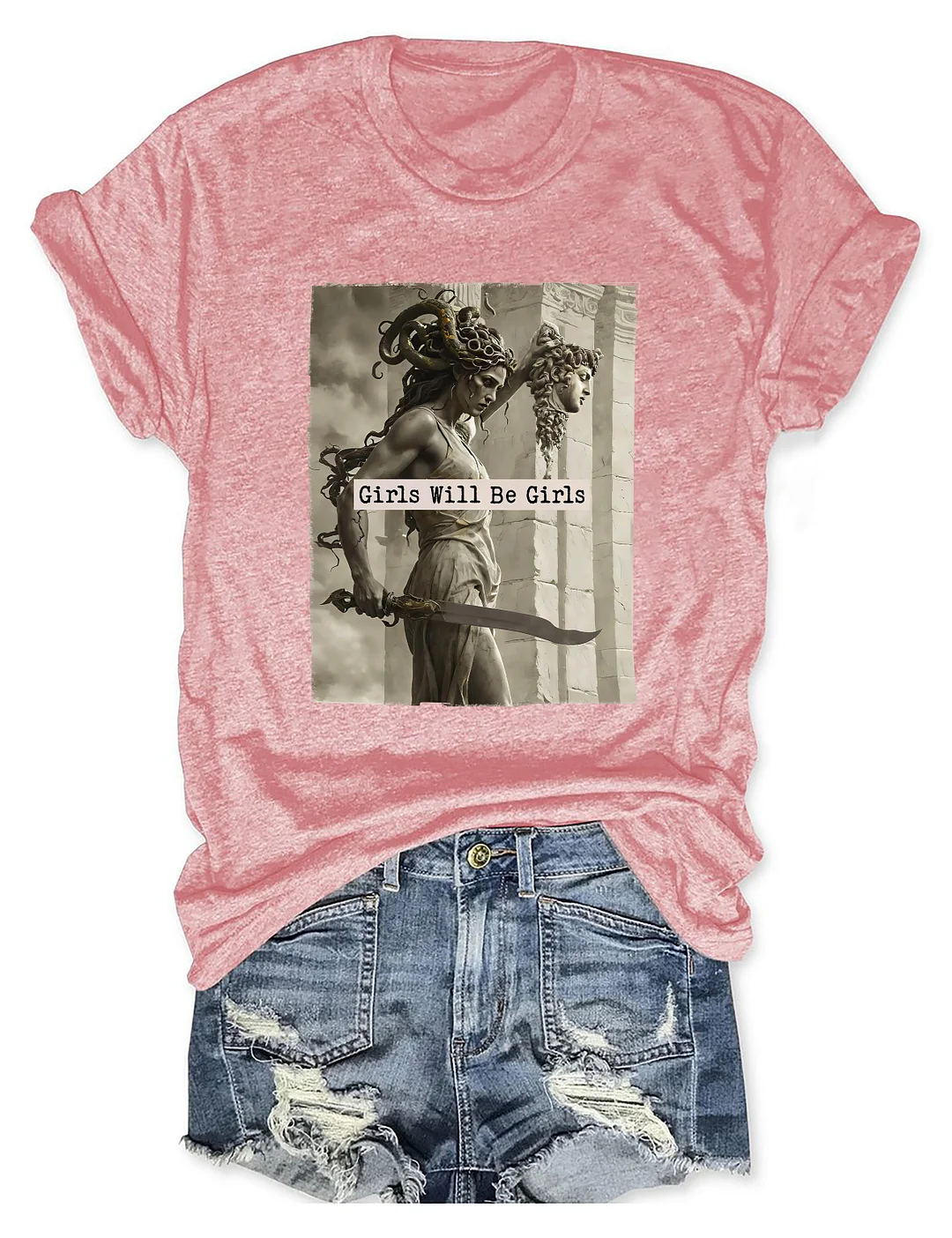 Girls Will Be Girls T-shirt