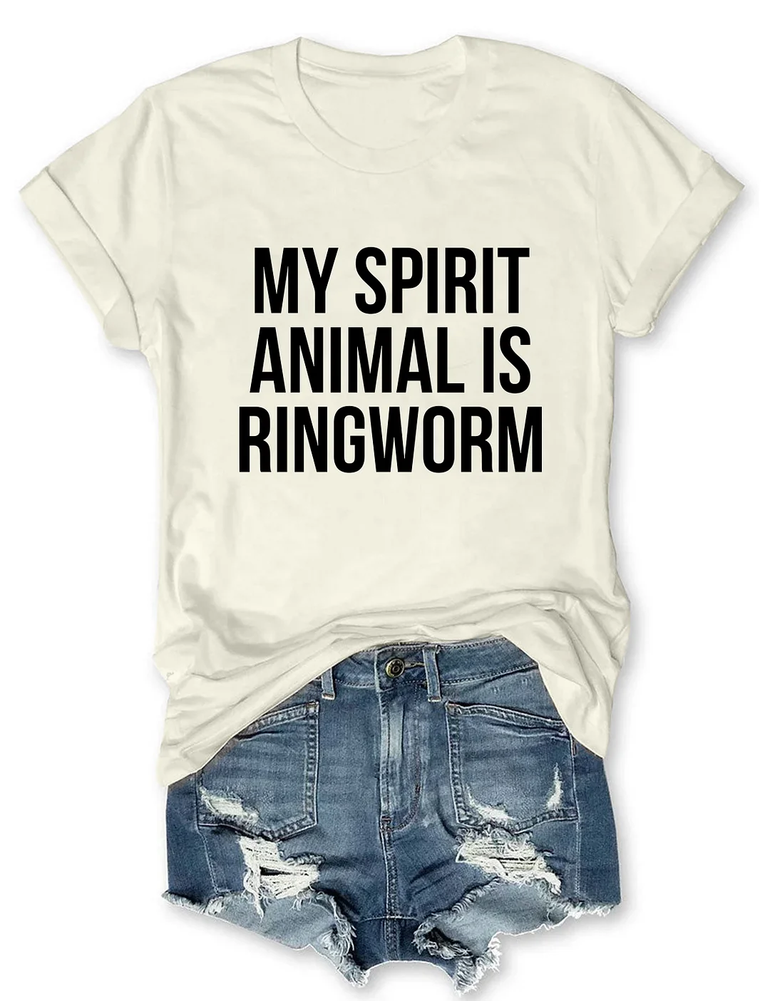 My Spirit Animal Is Ringworm T-shirt