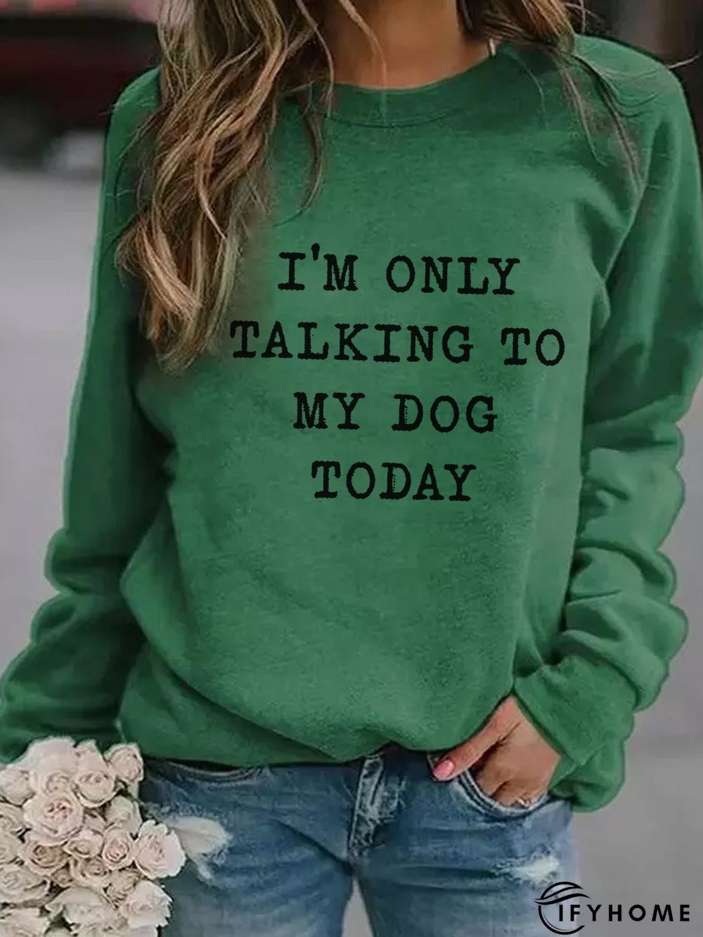 I'm Only Talking To My Dog Today Women's long sleeve sweatshirt | IFYHOME