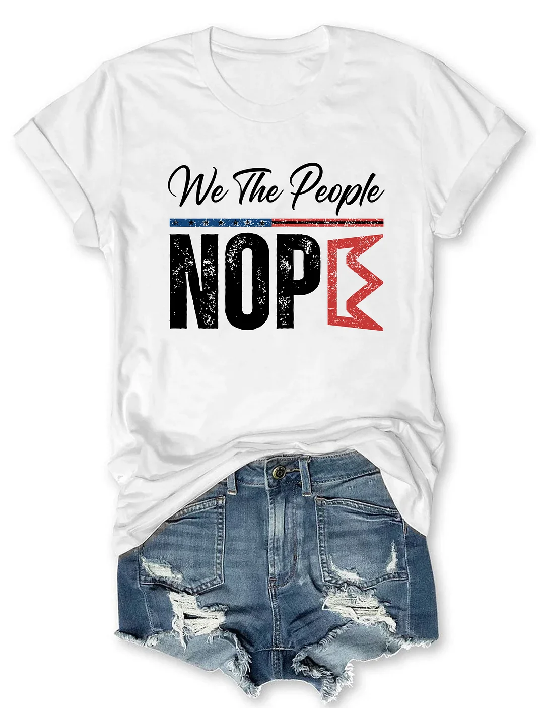 We The People Nope T-shirt