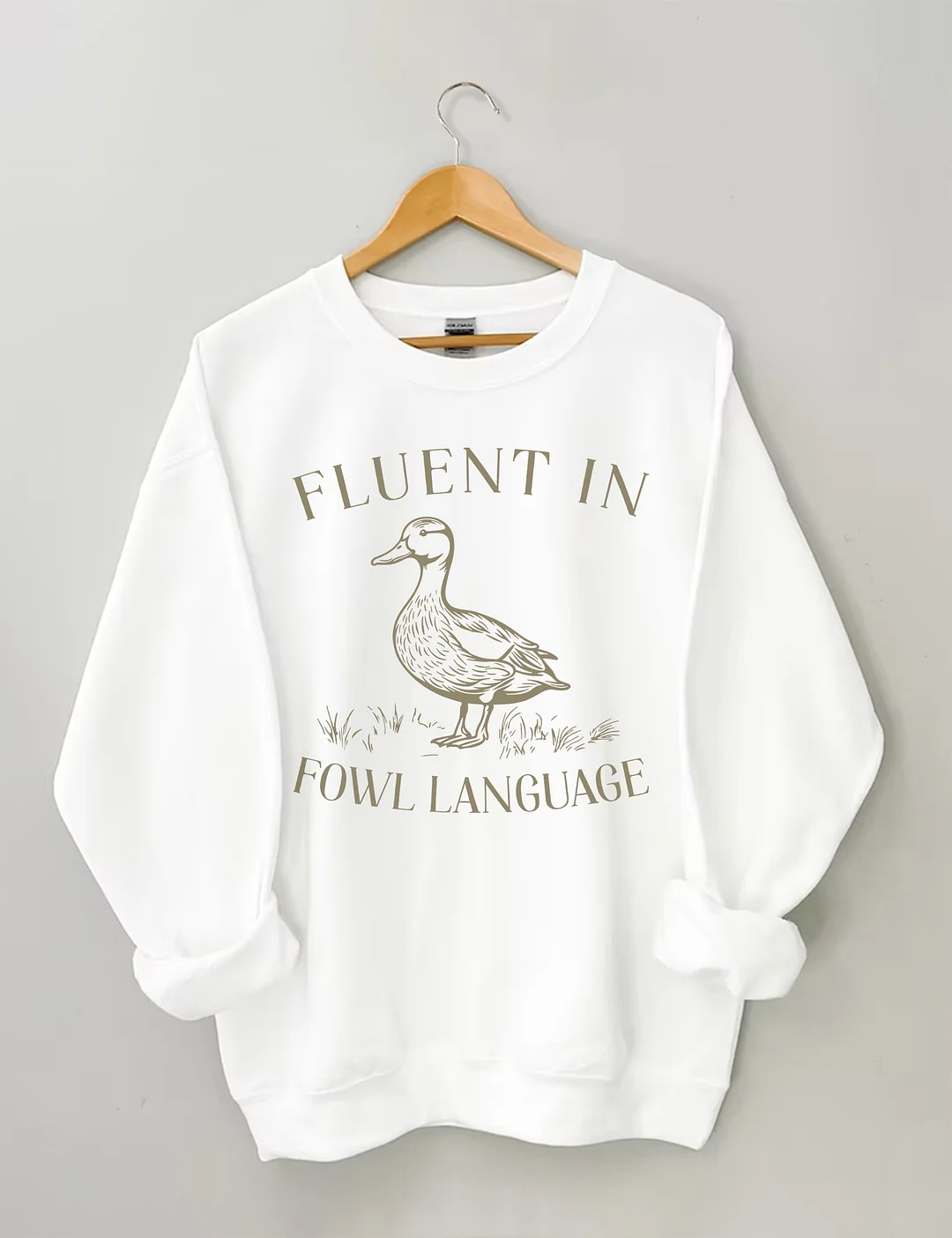 Fluent In Fowl Language Sweatshirt