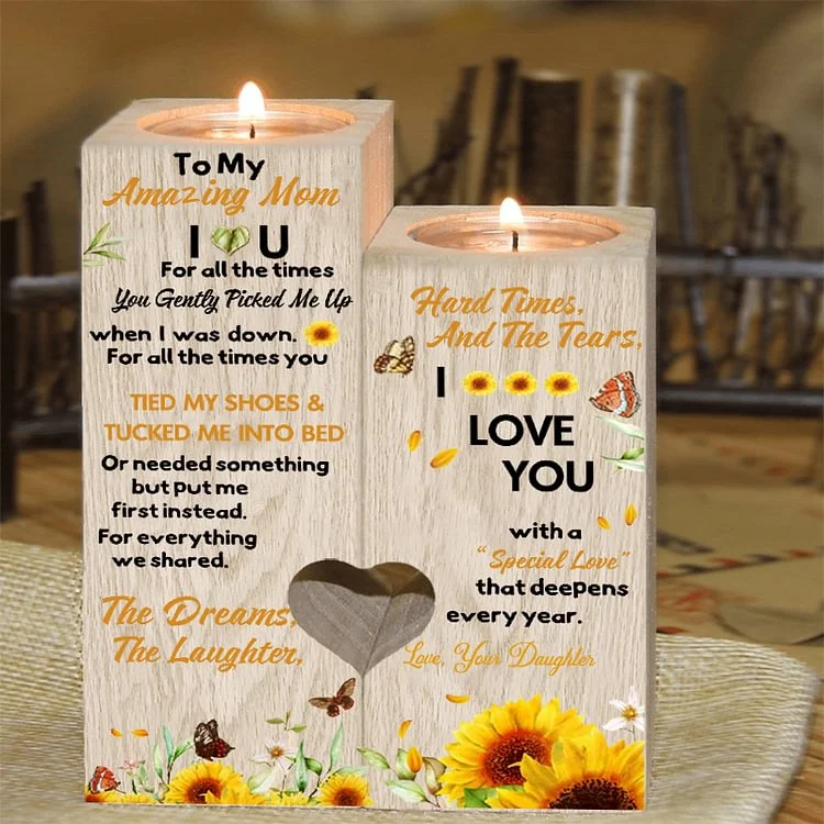 To My Amazing Mom Candle Holder Wooden Candlestick "I love you with a special love"
