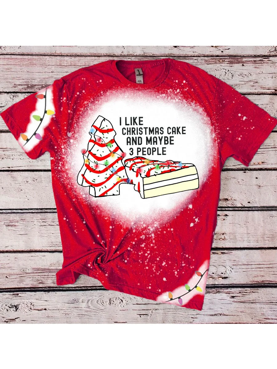 I Like Christmas Cake And Maybe 3 People Tie Dye T-shirt