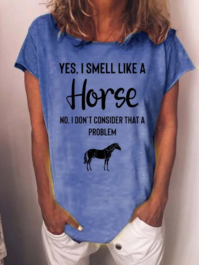Women's Yes I Smell Like A Horse Animal Horse Loose Casual Cotton-Blend T-Shirt socialshop