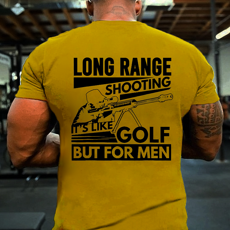 Long Range Shooting It's Like Golf But For Men T-shirt