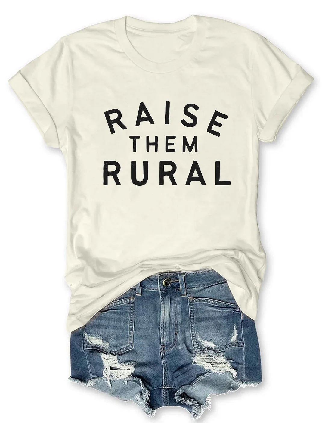 Raise Them Rural T-shirt