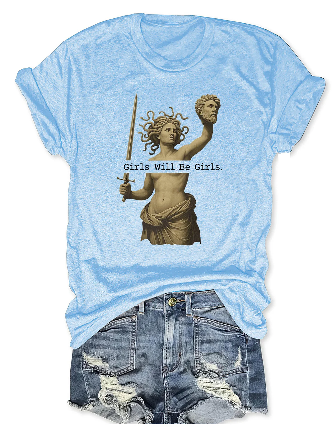 Girls Will Be Girls T-shirt