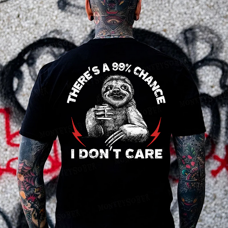 There's A 99% Chance I Don't Care Monkey T-shirt