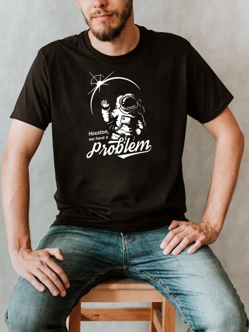 Houston We Have A Problem Printed Men's T-Shirt in  mildstyles