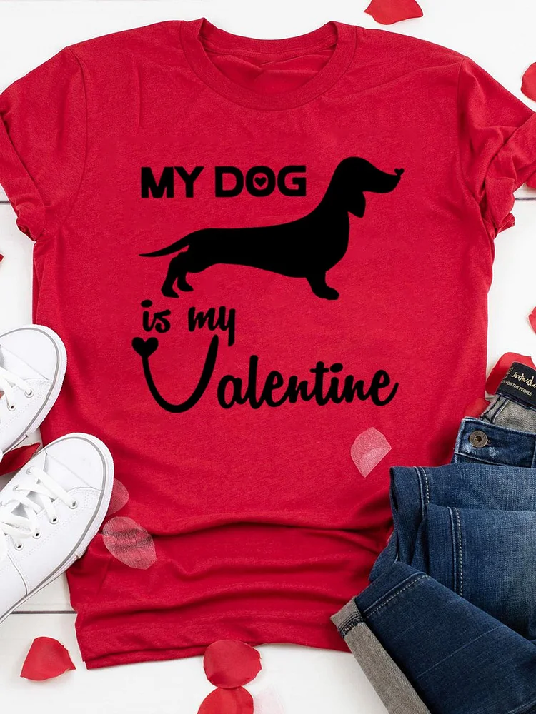 Bestdealfriday My Dog Is My Valentine Dachshund Graphic Tee