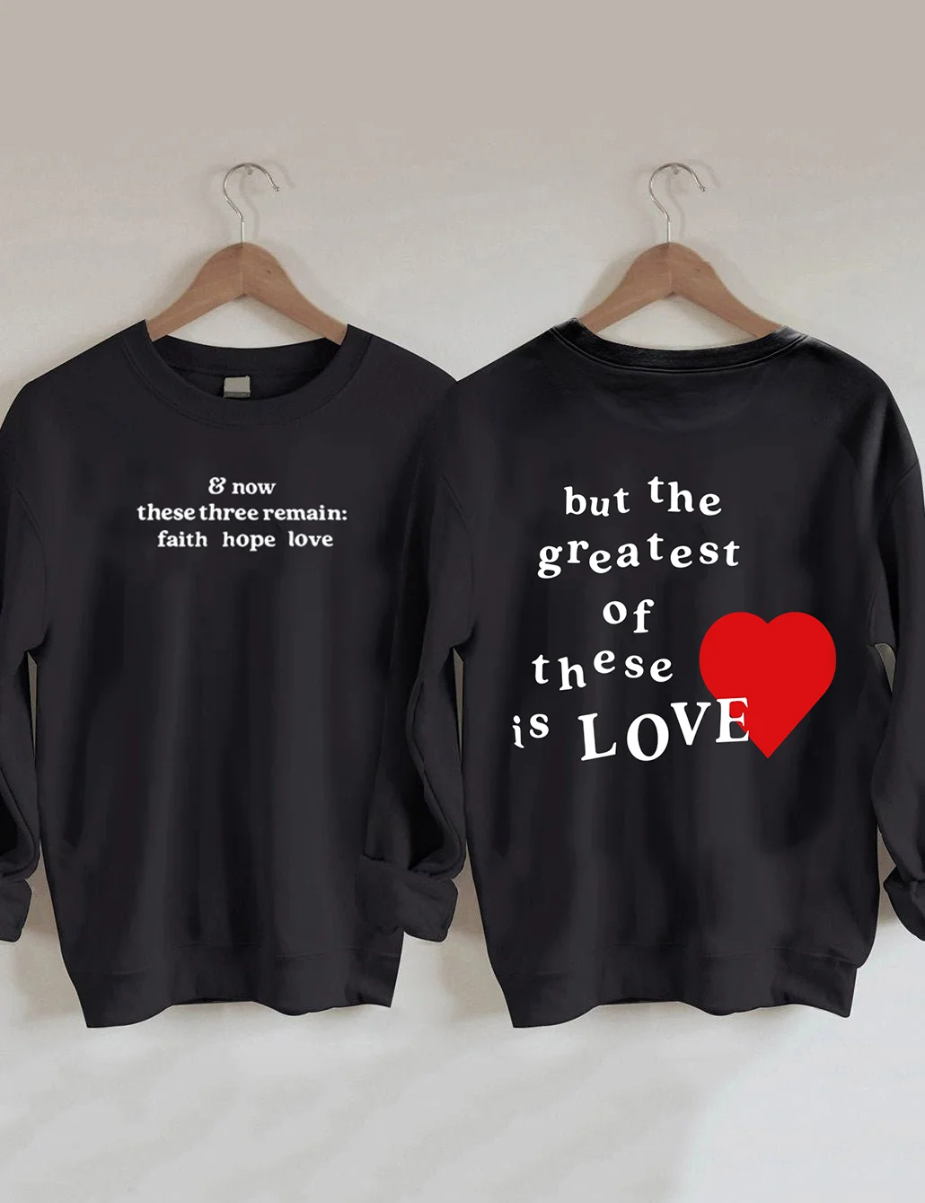 The Greatest Of These Is Love Sweatshirt