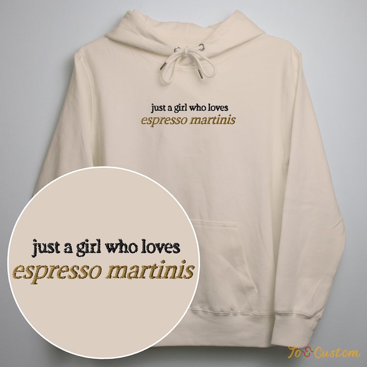 TOSCUSTOM™ Just a Girl Who Loves Espresso Martinis Custom Embroidered Sweatshirt