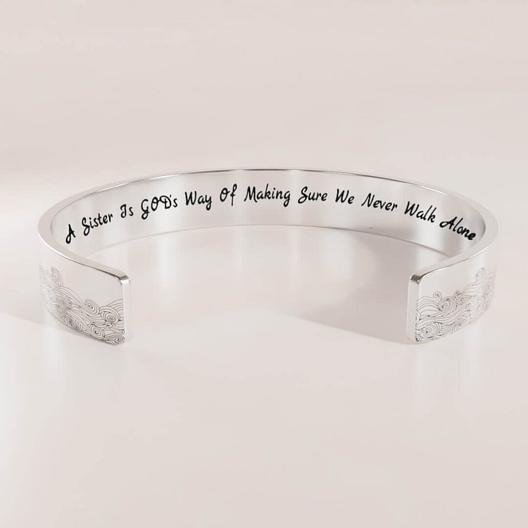 For Sister - A Sister Is God's Way Of Making Sure We Are Not Alone Wave Cuff Bracelet