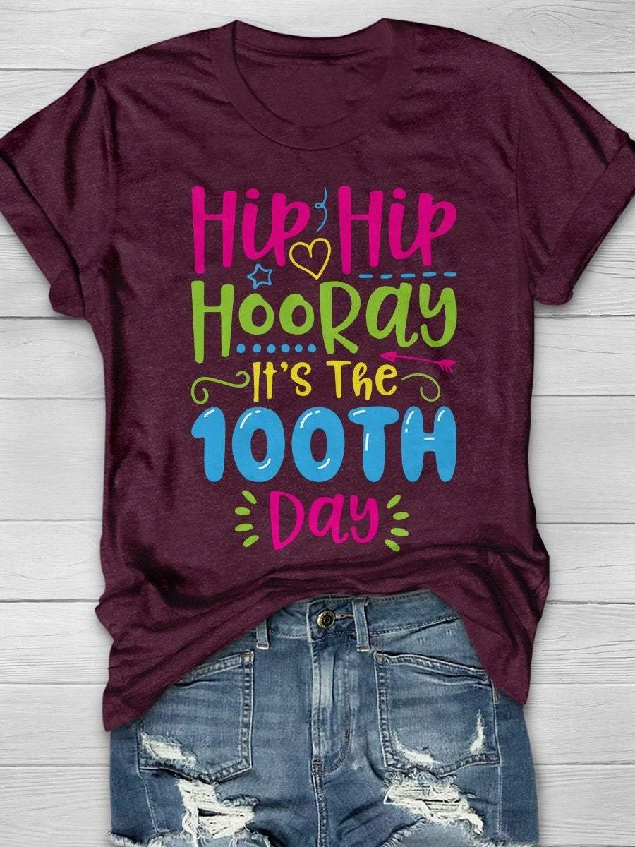 Hip Hip Hooray It's 100th Day Print Short Sleeve T-shirt