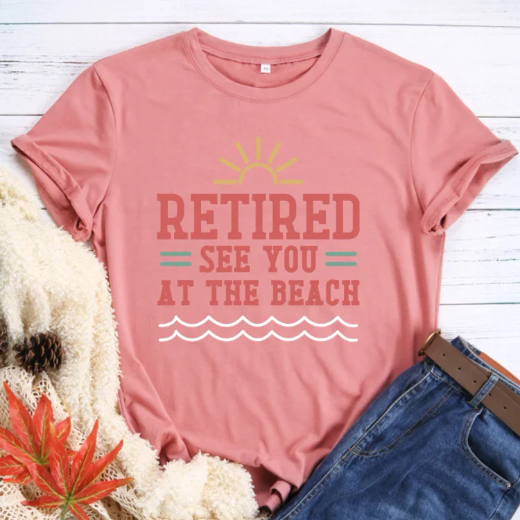 PSL-Happy Camper-Retired see you at the beach T-Shirt-013187