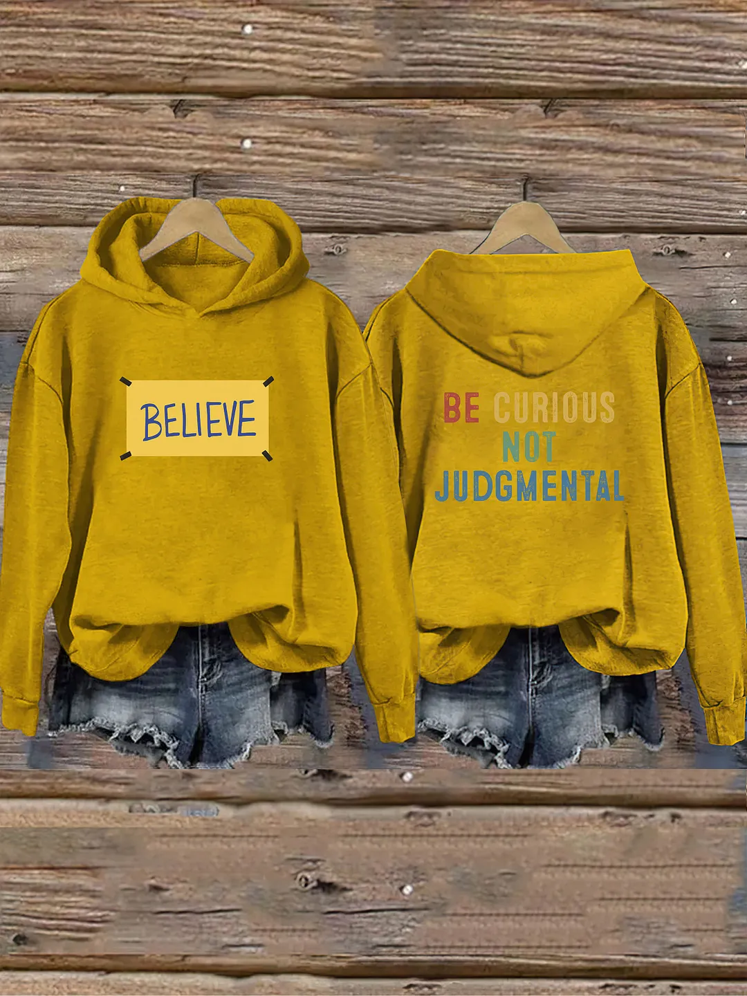 Believe Be Curious Not Judgmental Hoodie