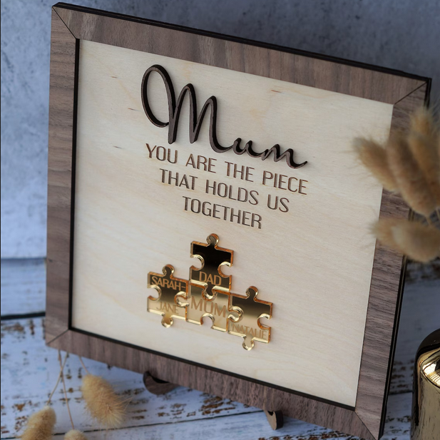 💕"Mum You Are the Piece that Holds Us Together" Puzzle Sign💕