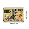 Dogs Welcome People Tolerated - Metal Tin Signs(8*12Inch/12*16Inch) - Animal