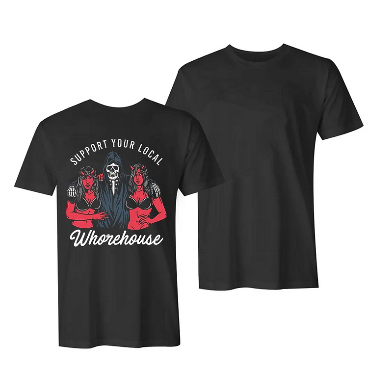 Support Your Local Whorehouse Letters Printing Women's T-shirt
