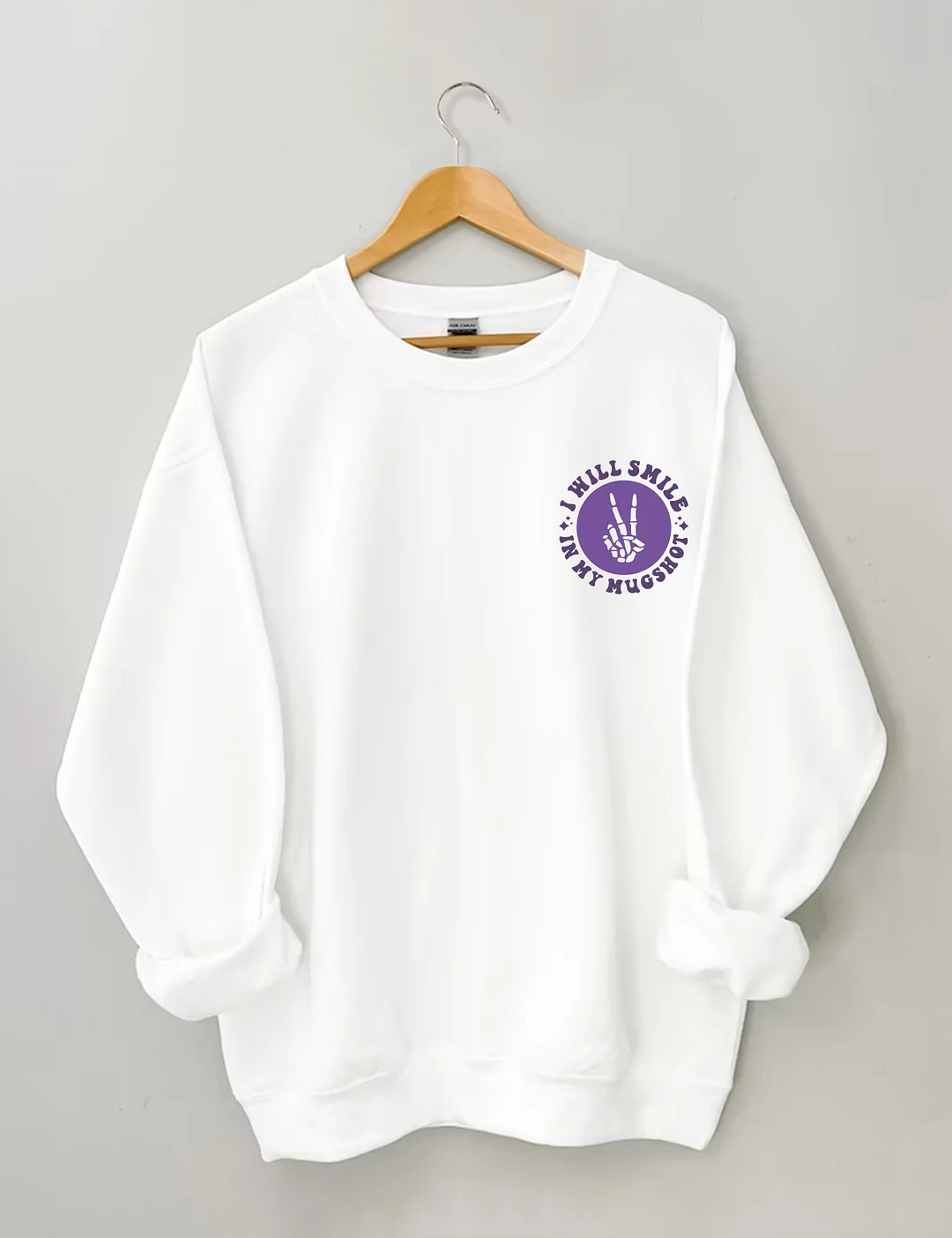 When It Comes To My Child I Will Smile In My Mugshot Sweatshirt