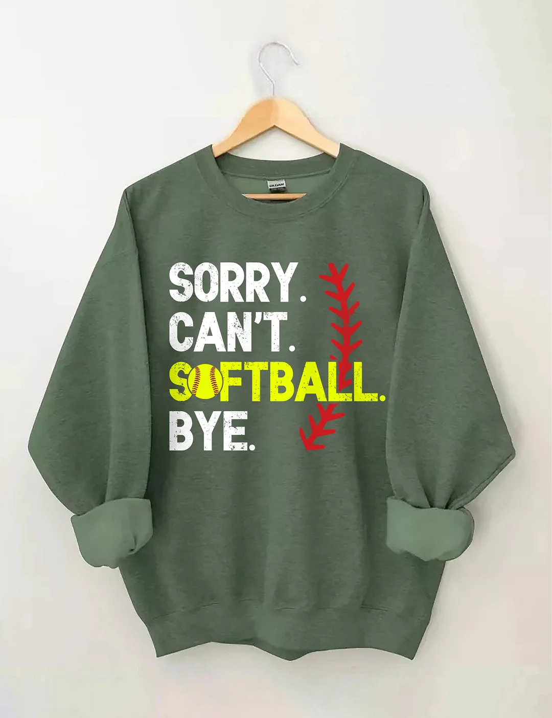 Sorry Can't Softball Bye Sweatshirt