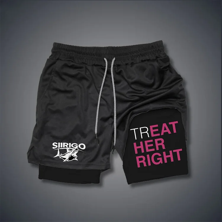 TREAT HER RIGHT Graphic Print GYM PERFORMANCE SHORTS