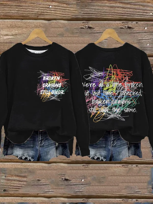 Women's Broken Crayons Still Color Mental Health Printed Sweatshirt