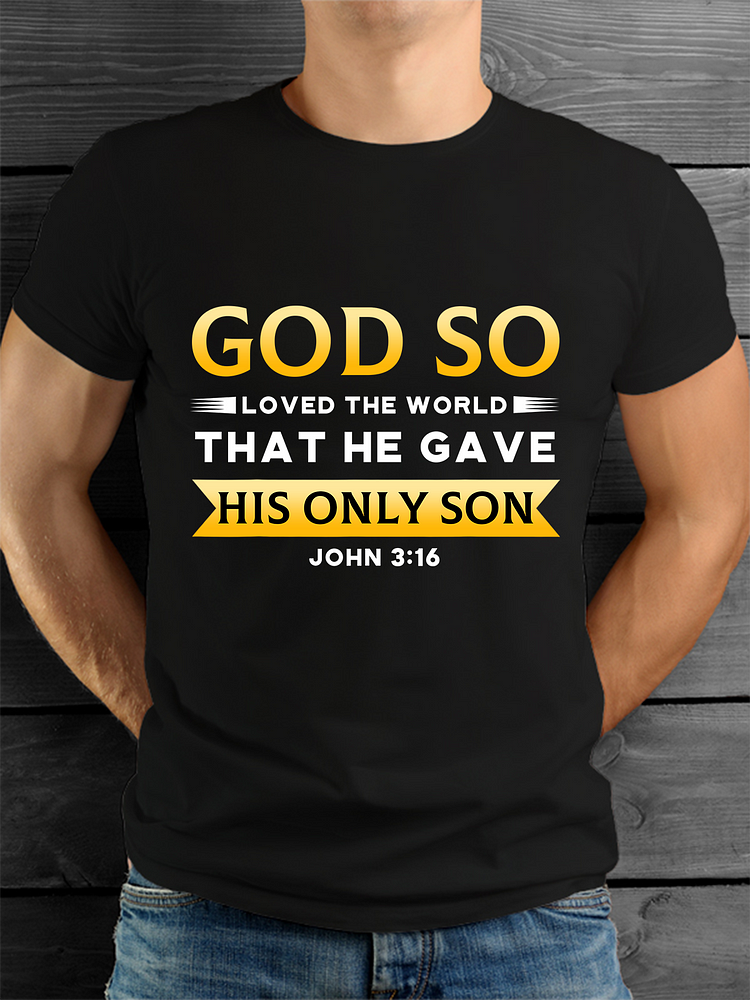 God So Loved The World That He Gave His Only Son Crew Neck T-Shirt