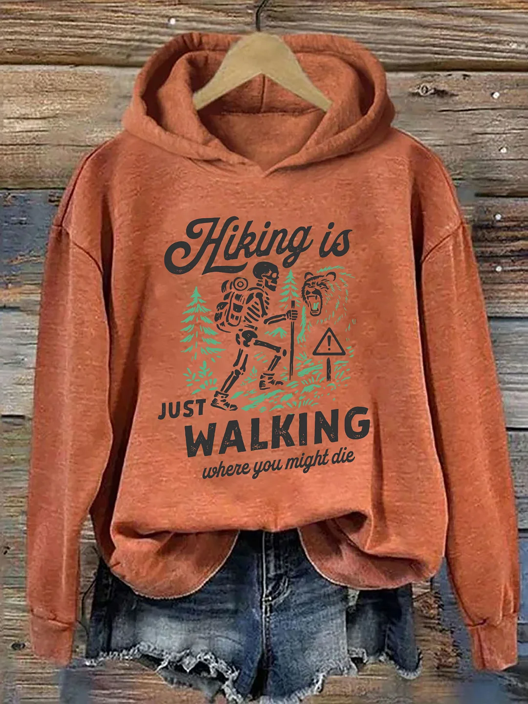 Hiking Is Just Walking Where You Might Die Hoodie