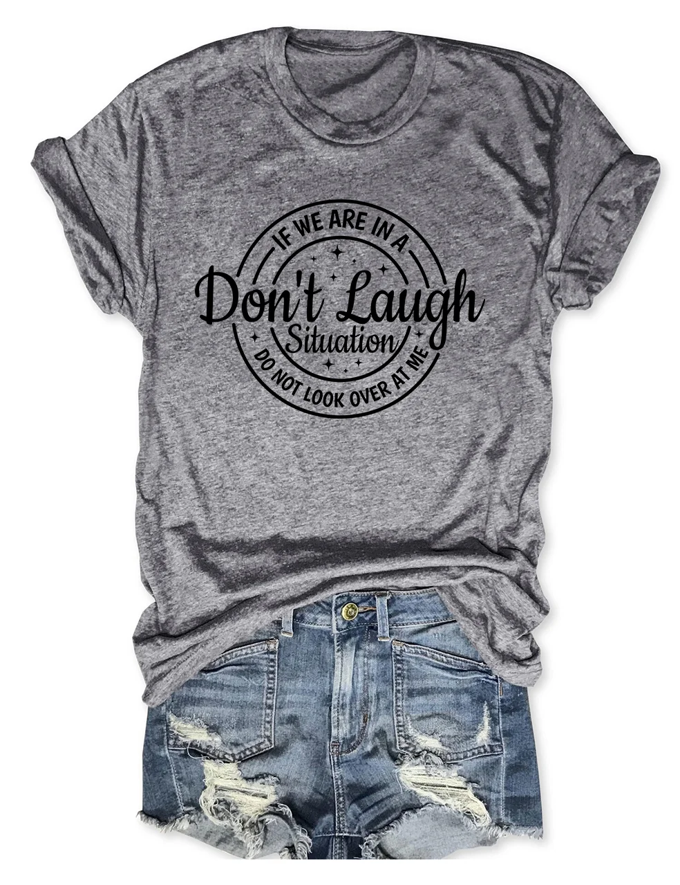 If We Are In A Don't Laugh Situation T-Shirt