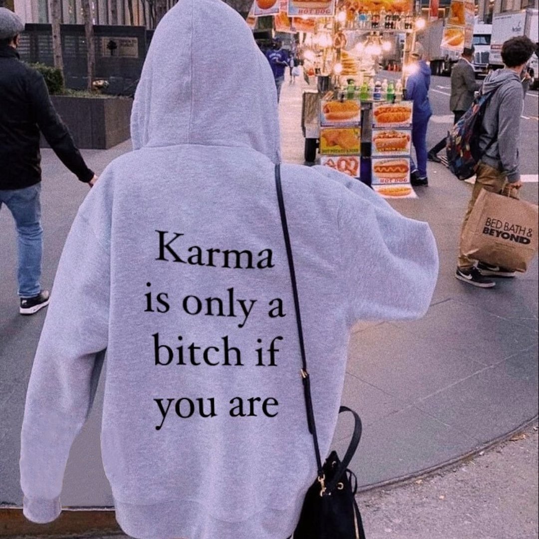 Women's Karma Is Only A B**ch If You Are Printed Casual Hoodie / [blueesa] /