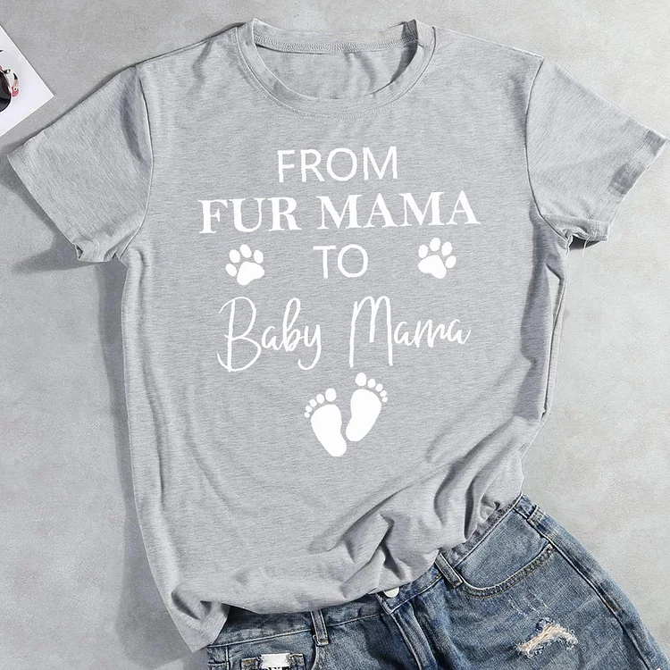 From Fur Mama To Baby Mama Round Neck T-shirt-0026029