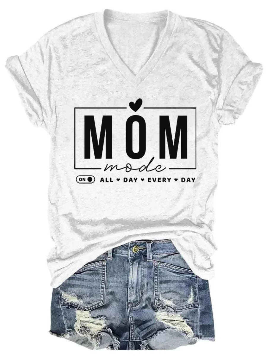 Mom Mode All Day Every Day V-neck T-shirt