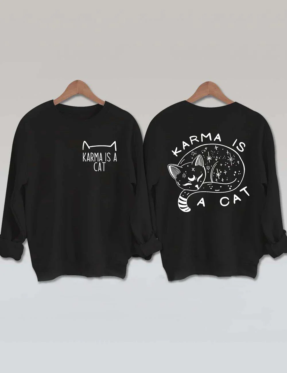 Karma Is A Cat Sweatshirt