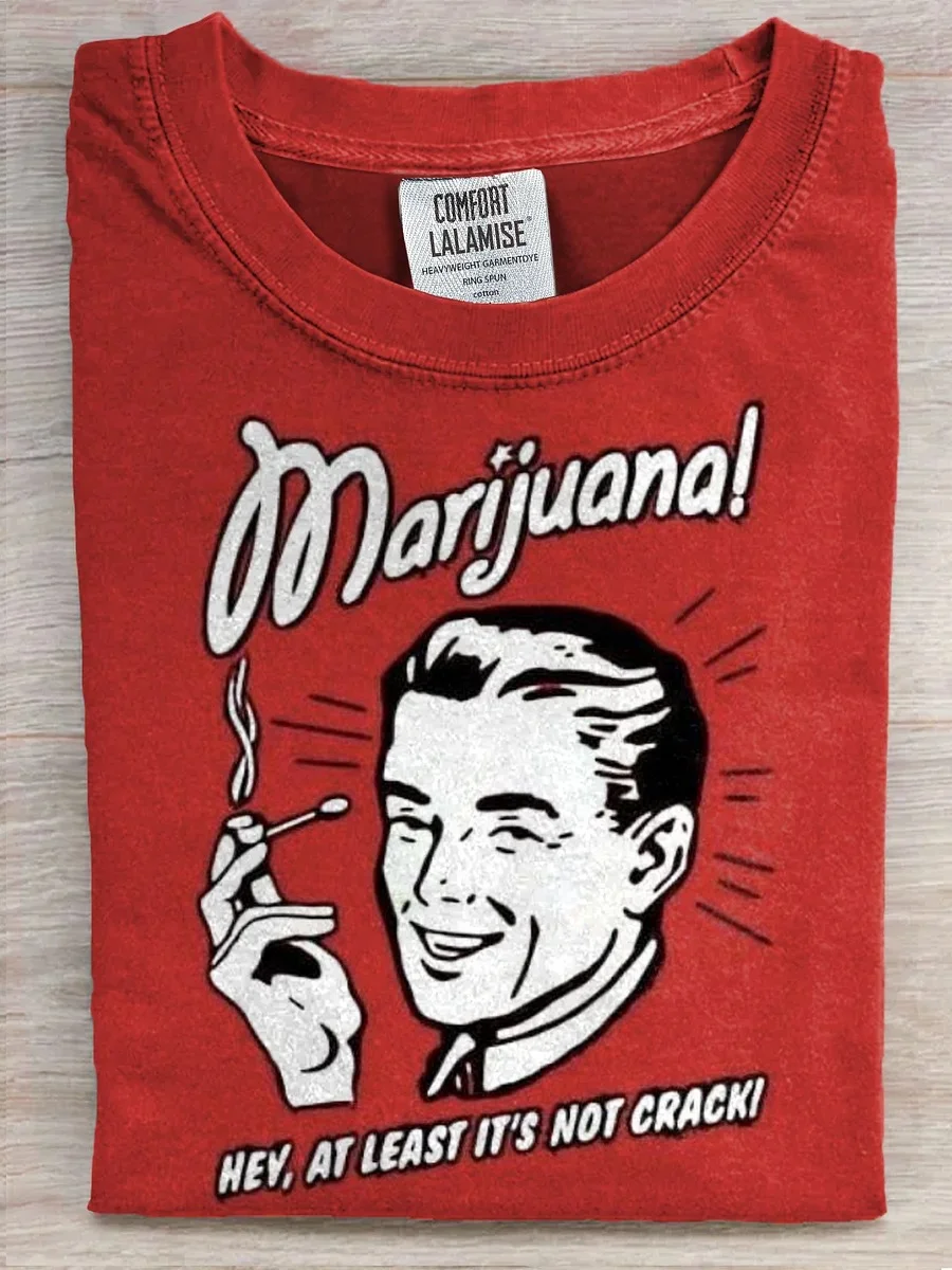 Eagerlys  Marijuona Hey At Least Its Not Crack T-shirt Eagerlys