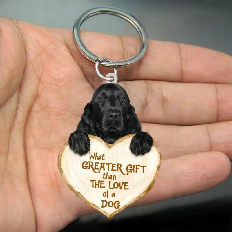 VigorDaily Black Cocker Spaniel What Greater Gift Than The Love Of A Dog Acrylic Keychain GG017