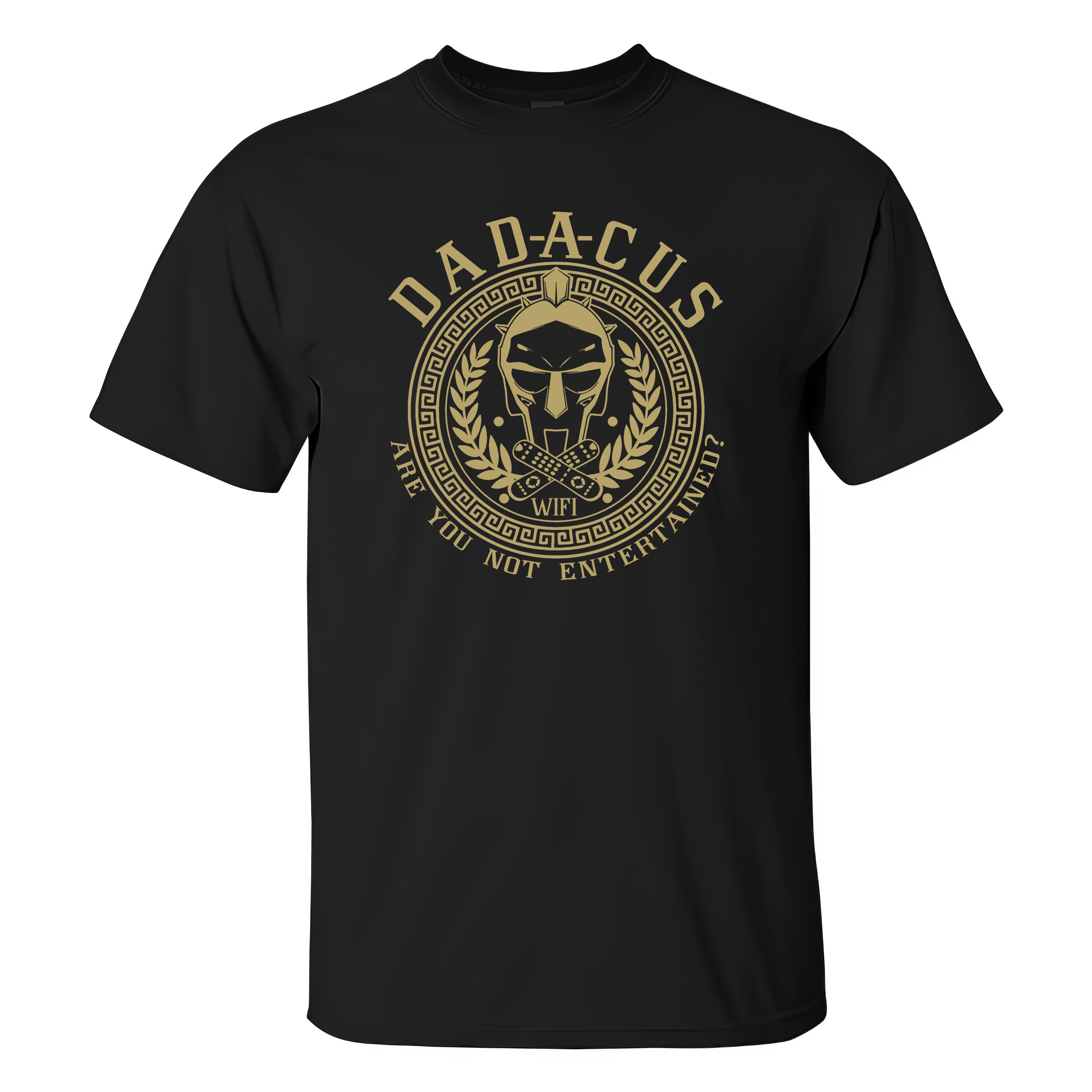 Dadacus Are You Not Entertained? T-shirt - Livereid