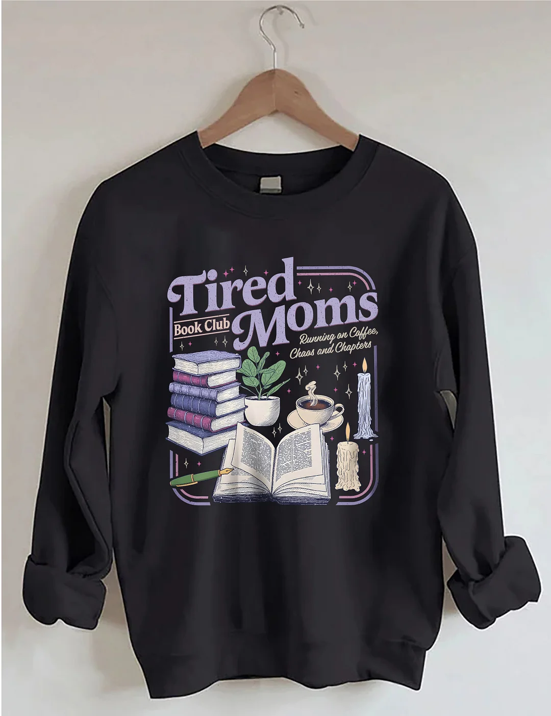 Tired Moms Book Club Sweatshirt