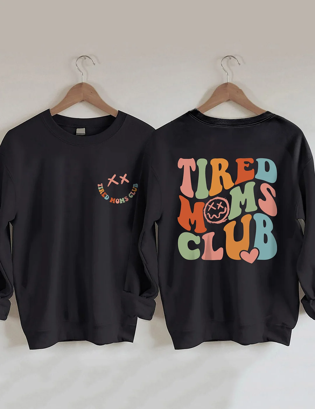 Tired Moms Club Sweatshirt
