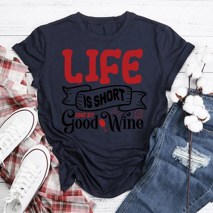 Life is Short short Buy Good Wine  T-Shirt Tee-05591