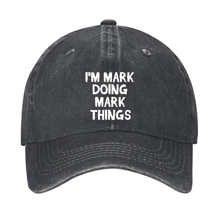 I'm Mark Doing Mark Things Hat