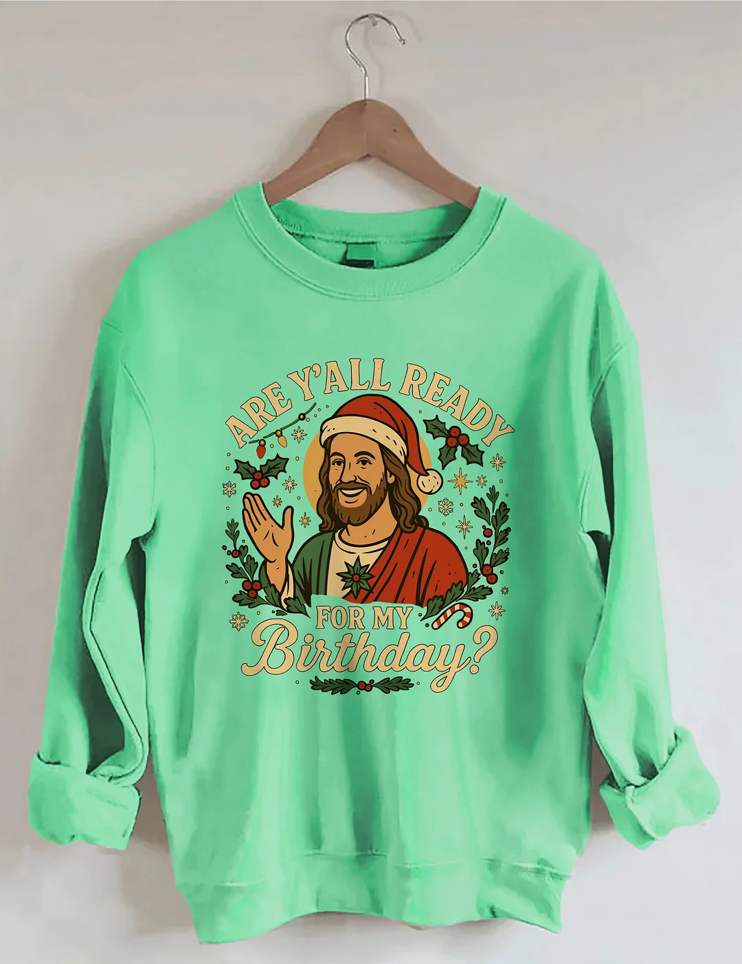 Are Y'all Ready For My Birthday Sweatshirt