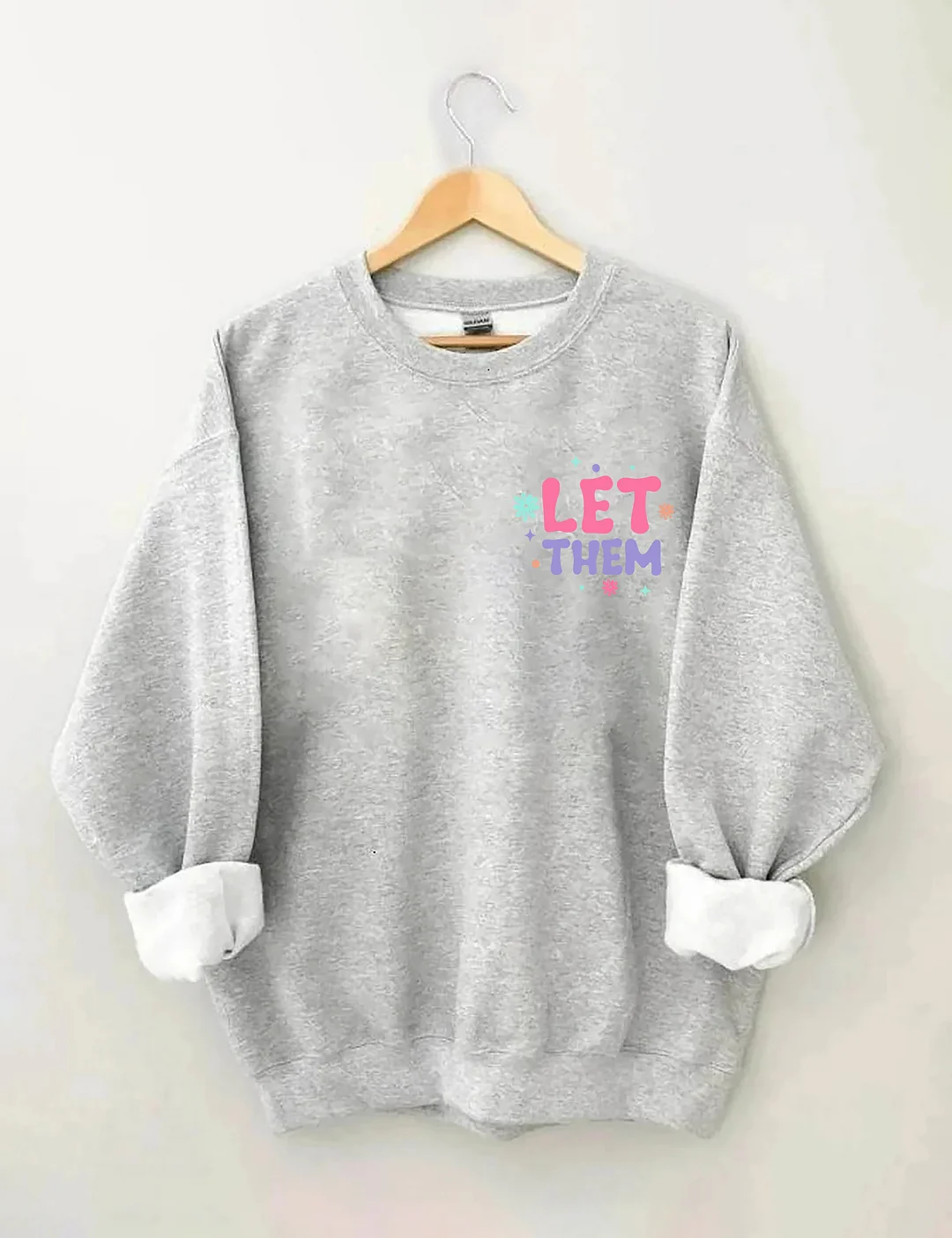 Let Them Sweatshirt