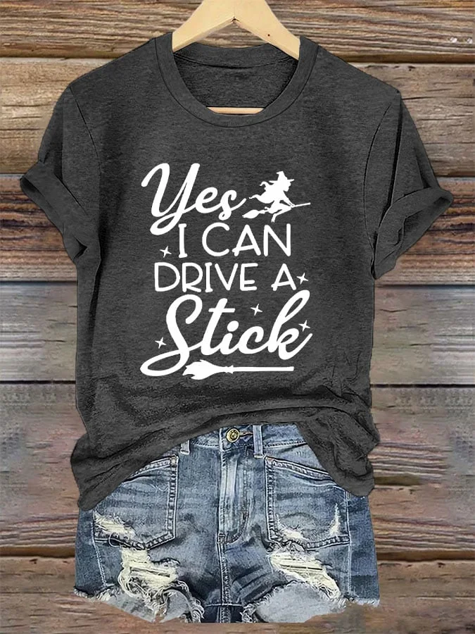 Women's Yes I Can Drive A Stick Printed T-Shirt