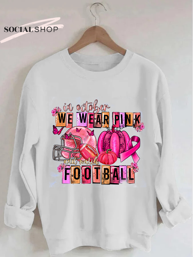 Women's In October We Wear Pink and watch Football Breast cancer awareness, Crew Neck Sweatshirt socialshop