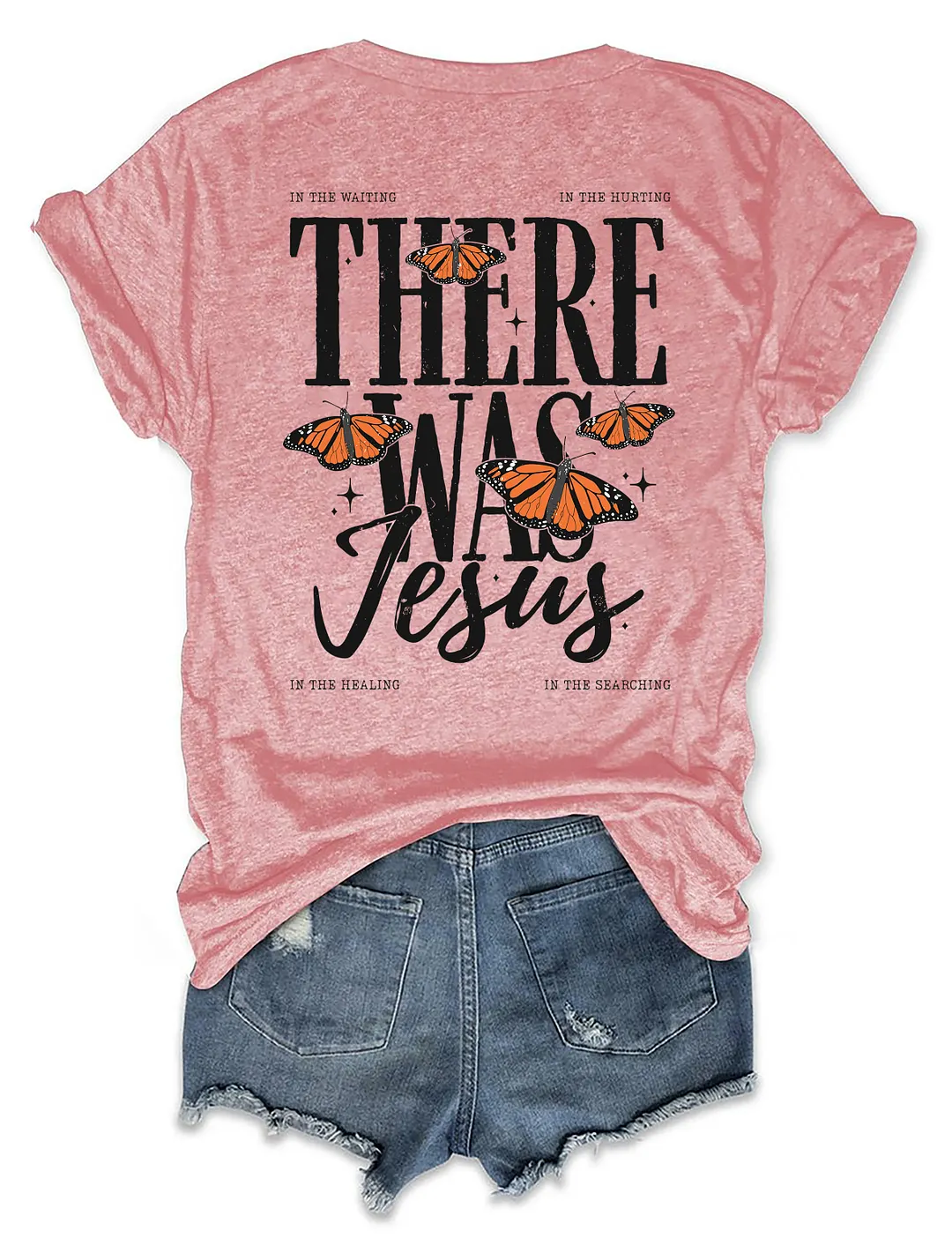 In The Hurting There Was Jesus Butterfly T-shirt