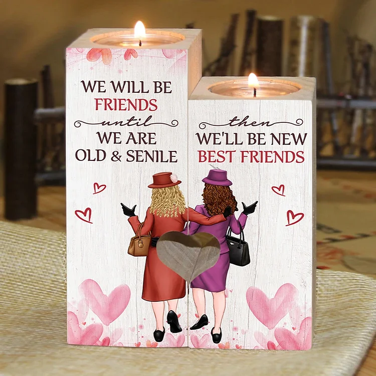 Elegant Bestie - Friends Until Old And Senile - Candle Holder for Bestfriends